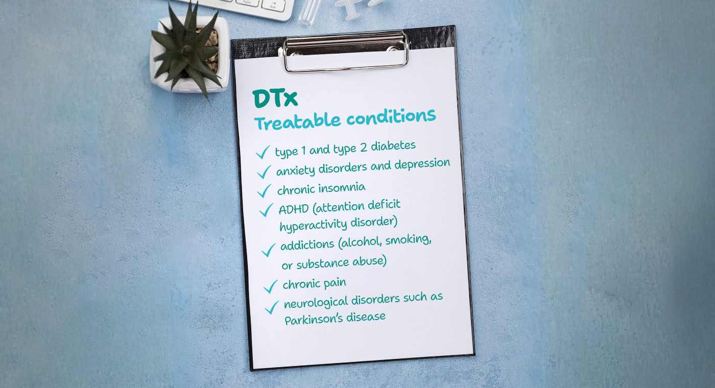 DTx digital therapeutics conditions treatable
